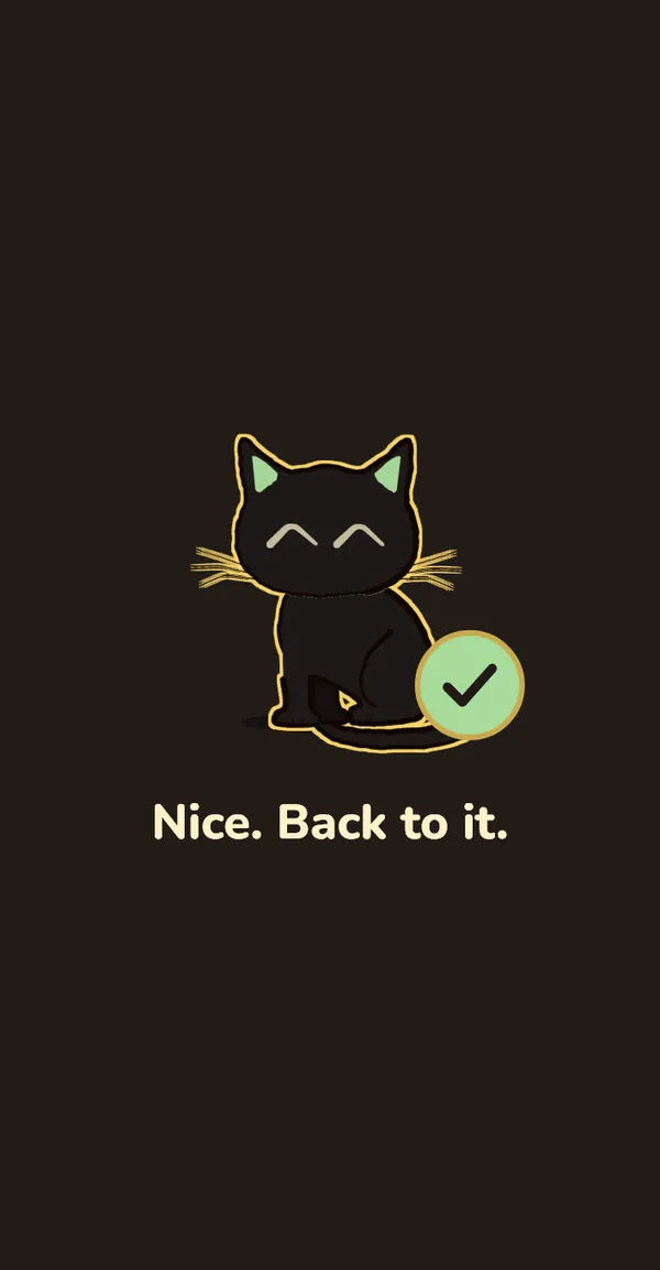 Break complete in the Night theme: 'Nice. Back to it.'